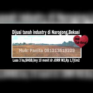 Dijual kavling industri di Cikiwul Narogong Bekasi