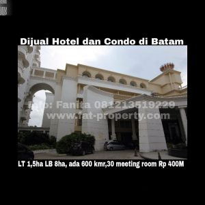 Dijual Hotel & Condo di Batam.