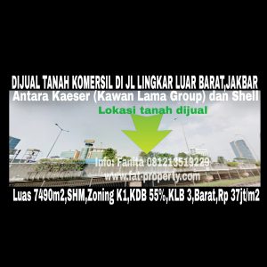 Dijual tanah komersil super strategis di Jl Lingkar Luar Barat (Jakarta Outer Ring Road West1),Jakarta Barat.