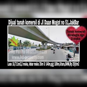 TANAH KOMERSIL SUPER STRATEGIS DI JL DAAN MOGOT dengan 2 muka!