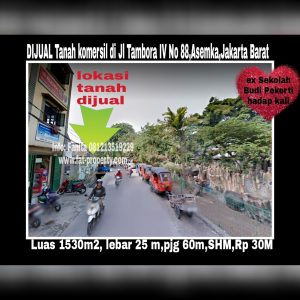 Dijual tanah komersil bagus ex sekolah di Jl Tambora IVNo 88,Asemka,Jakarta Barat dekat Jakarta Kota.
