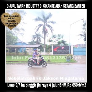 Dijual tanah industry 9,7ha (97.000 m2) di Cikande,Rangkasbitung km 5,5 arah ke Serang.