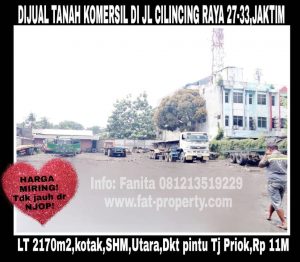 Dijual cepat tanah komersil dekat sekali dkt pintu Tanjung Priok  di pinggir jln raya di Jl Cilincing Raya no 27-33,Jakarta Timur.