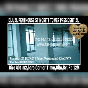 Dijual unit penthouse Apartment ST MORITZ Tower terbaik dan terelite, Presidential Tower.