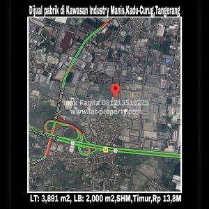 Dijual pabrik di Jl Manis Raya,Kawasan Industri Manis,Kadu,Curug,Tangerang