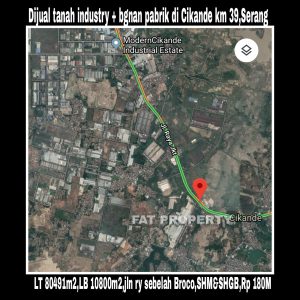 Dijual tanah industry dan bangunan pabrik di Cikande, Serang