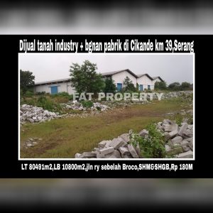 Dijual tanah industry dan bangunan pabrik di Cikande, Serang