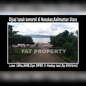 Dijual tanah komersil di pusat pemerintahan Kabupaten Nunukan,Kalimantan Utara.