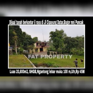 DIJUAL tanah komersil ex hotel di Jl Cipayung arah ke Jl Raya Puncak,Jawa Barat.