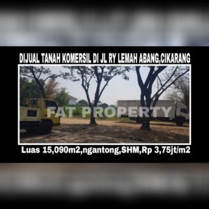 Dijual tanah komersil di Cibarusah, Jalan Raya Lemah Abang,Cikarang.