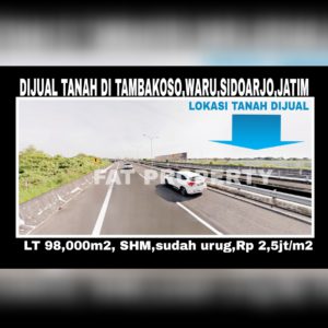 Dijual tanah komersil di Jl Tambak Oso,Waru,Sidoarjo,Jawa Timur.