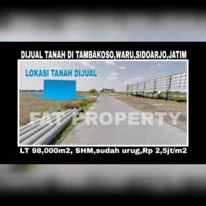 Dijual tanah komersil di Jl Tambak Oso,Waru,Sidoarjo,Jawa Timur.