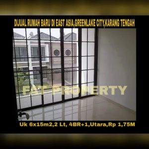Dijual rumah baru belum pernah dihuni di East Asia,Greenlake City,Karang Tengah,Cipondoh,Perbatasan Jakarta Barat dan Tangerang.