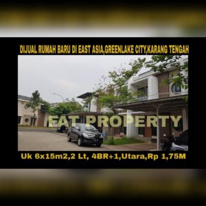 Dijual rumah baru belum pernah dihuni di East Asia,Greenlake City,Karang Tengah,Cipondoh,Perbatasan Jakarta Barat dan Tangerang.