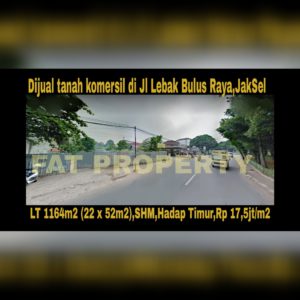 Dijual tanah komersil di pinggir jalan raya di Jl Lebak Bulus Raya,Jakarta Selatan.