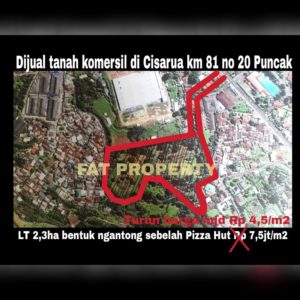 Dijual tanah komersil luas 2,3ha di Cisarua,Puncak.