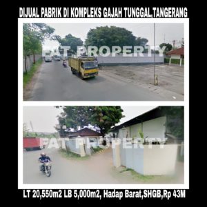 Dijual pabrik di kawasan Gajah Tunggal,Tangerang.