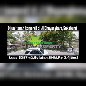 Dijual tanah komersil di Jl.Bhayangkara,Sukabumi.