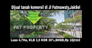 Dijual tanah komersil di Jl Fatmawati,Jakarta Selatan