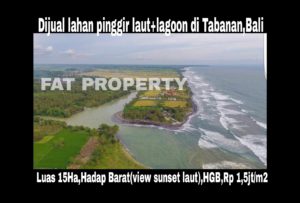 Dijual tanah/lahan super keren hadap laut dan ada lagoon di dlmnya di Tabanan,Bali.