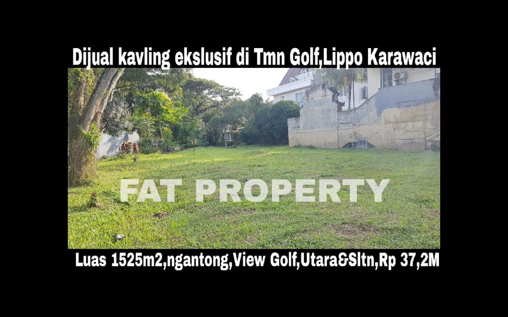 Dijual kavling premium hadap lapangan golf di Jl Bedugul 23,Taman Golf,Lippo Karawaci.