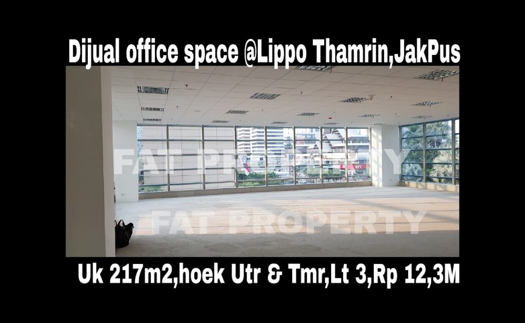 Dijual office space di Lippo Thamrin lantai 3.