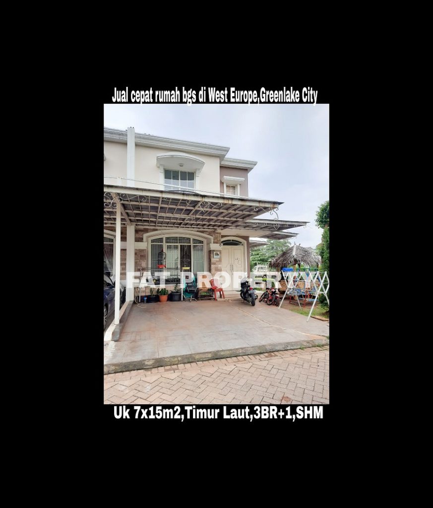 Dijual cepat rumah bagus hadap taman di West Europe, Greenlake City,Karang Tengah,Cipondoh,Perbatasan Jakarta Barat dan Tangerang.
