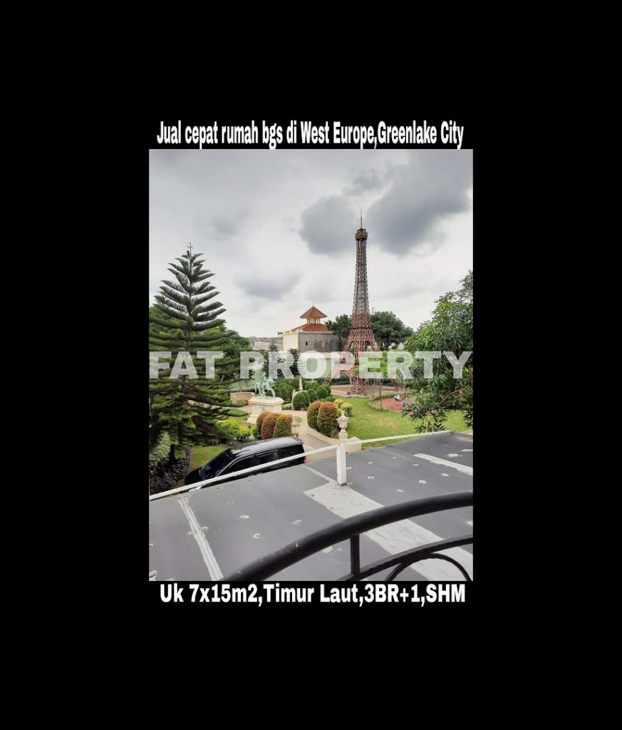 Dijual cepat rumah bagus hadap taman di West Europe, Greenlake City,Karang Tengah,Cipondoh,Perbatasan Jakarta Barat dan Tangerang.