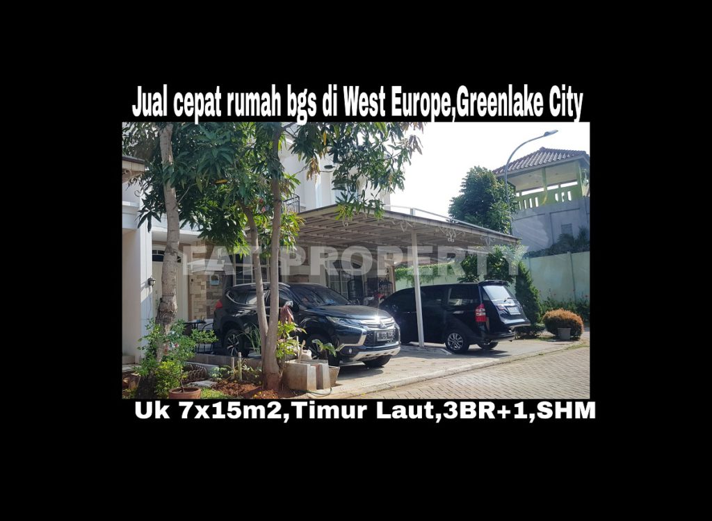 Dijual cepat rumah bagus hadap taman di West Europe, Greenlake City,Karang Tengah,Cipondoh,Perbatasan Jakarta Barat dan Tangerang.