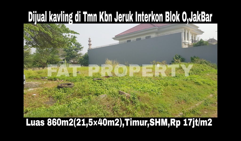 Dijual kavling perumahan di perumahan elite dgn harga super miting: Taman Kebon Jeruk Interkon,Jakarta Barat.
