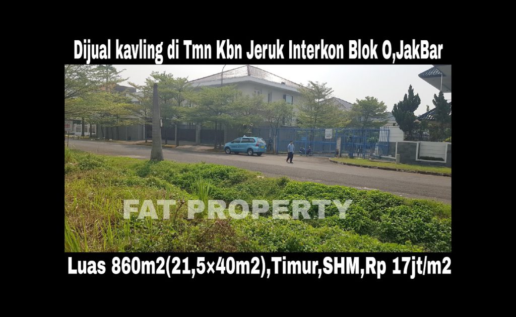 Dijual kavling perumahan di perumahan elite dgn harga super miting: Taman Kebon Jeruk Interkon,Jakarta Barat.