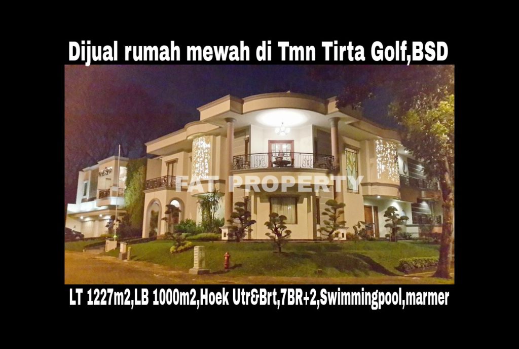 Dijual rumah mewah di Taman Tirta Golf,BSD,Serpong,Tangerang