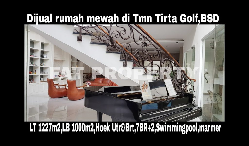 Dijual rumah mewah di Taman Tirta Golf,BSD,Serpong,Tangerang