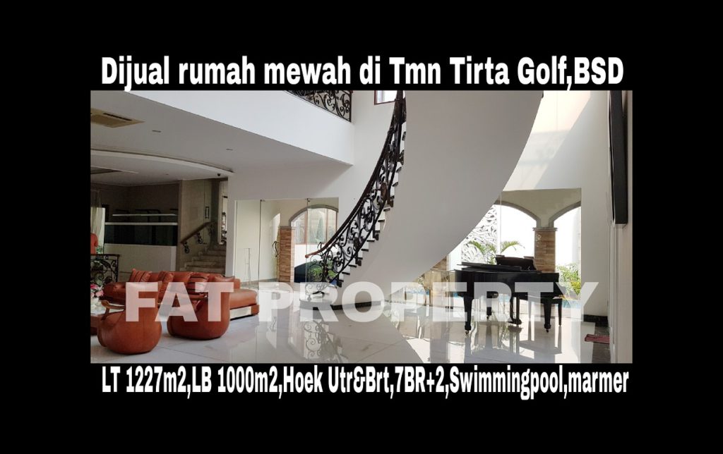 Dijual rumah mewah di Taman Tirta Golf,BSD,Serpong,Tangerang