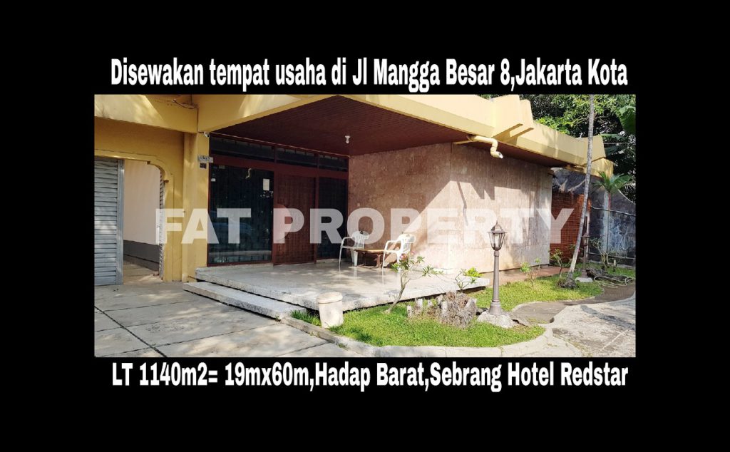 Disewakan tempat usaha di pinggir jalan raya di Jl Mangga Besar 8 persis sebrang Hotel Redstar