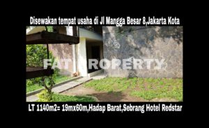 Disewakan tempat usaha di pinggir jalan raya di Jl Mangga Besar 8 persis sebrang Hotel Redstar