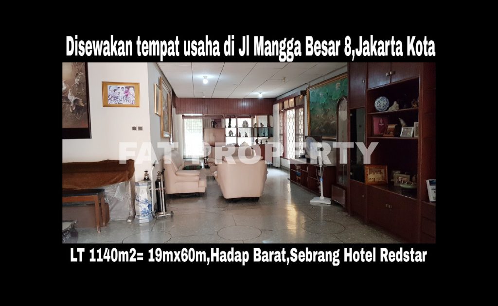Disewakan tempat usaha di pinggir jalan raya di Jl Mangga Besar 8 persis sebrang Hotel Redstar