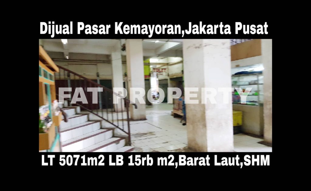 Dijual Gedung Pasar Kemayoran,Jalan Bendungan Jago Raya 16,Utan Panjang,Kemayoran,Jakarta Pusat.