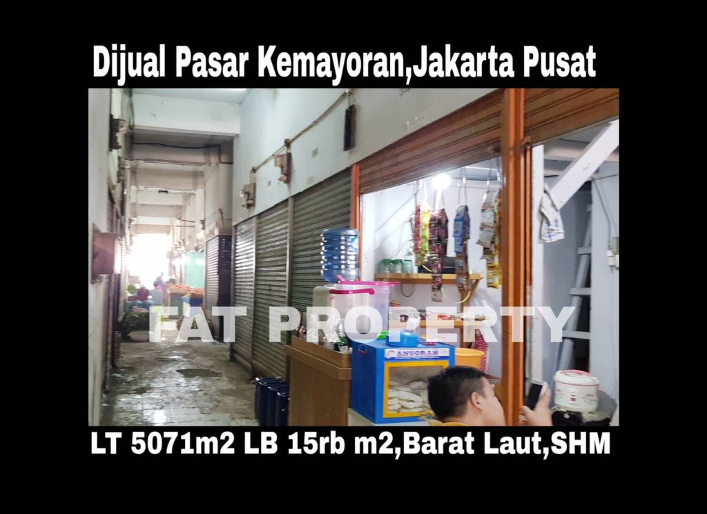 Dijual Gedung Pasar Kemayoran,Jalan Bendungan Jago Raya 16,Utan Panjang,Kemayoran,Jakarta Pusat.