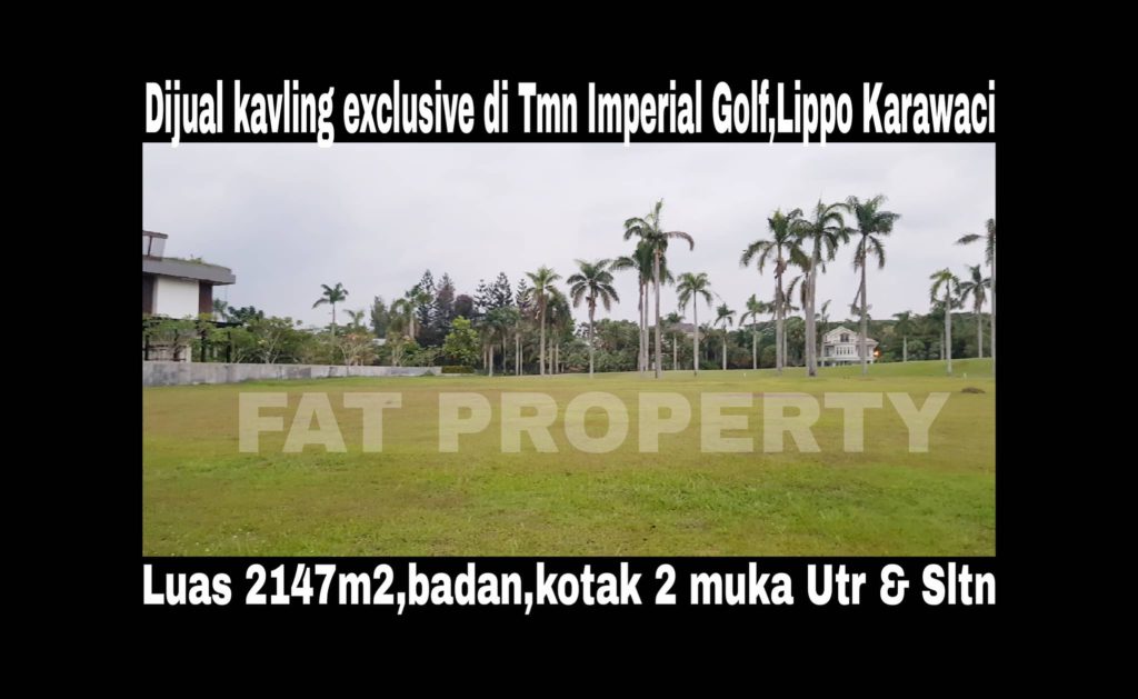 Dijual kavling hunian ekslusif di Imperial Golf,Lippo Karawaci.