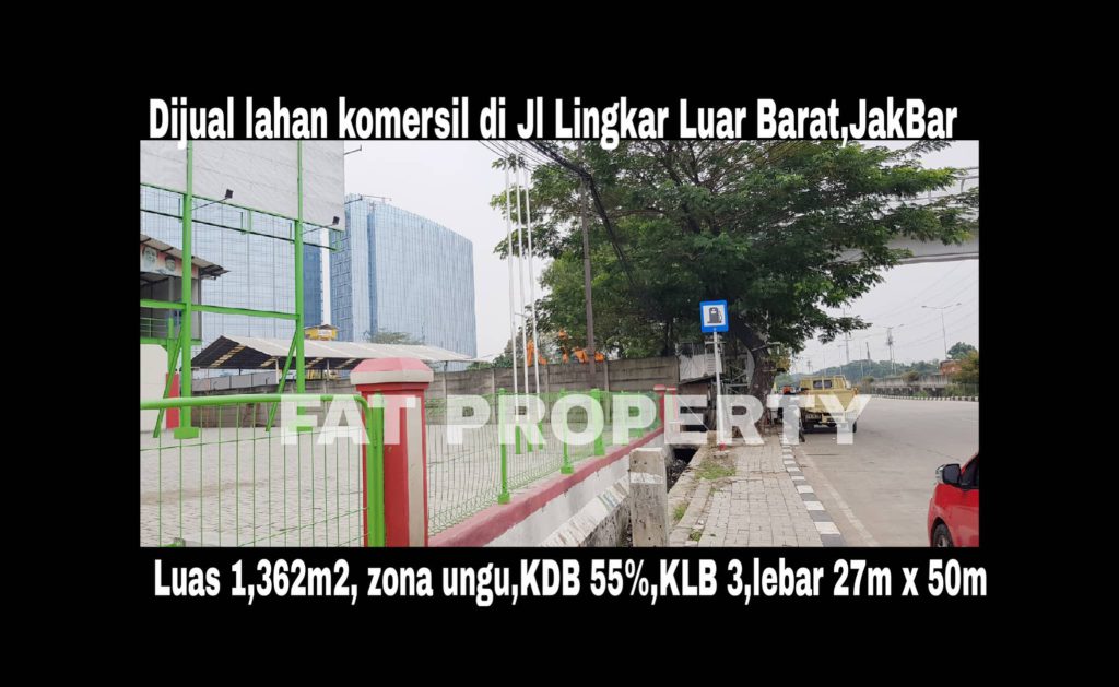 Dijual lahan komersil super strategis di Jl Lingkar Luar Barat (Jakarta Outer Ring Road West1),Jakarta Barat. 