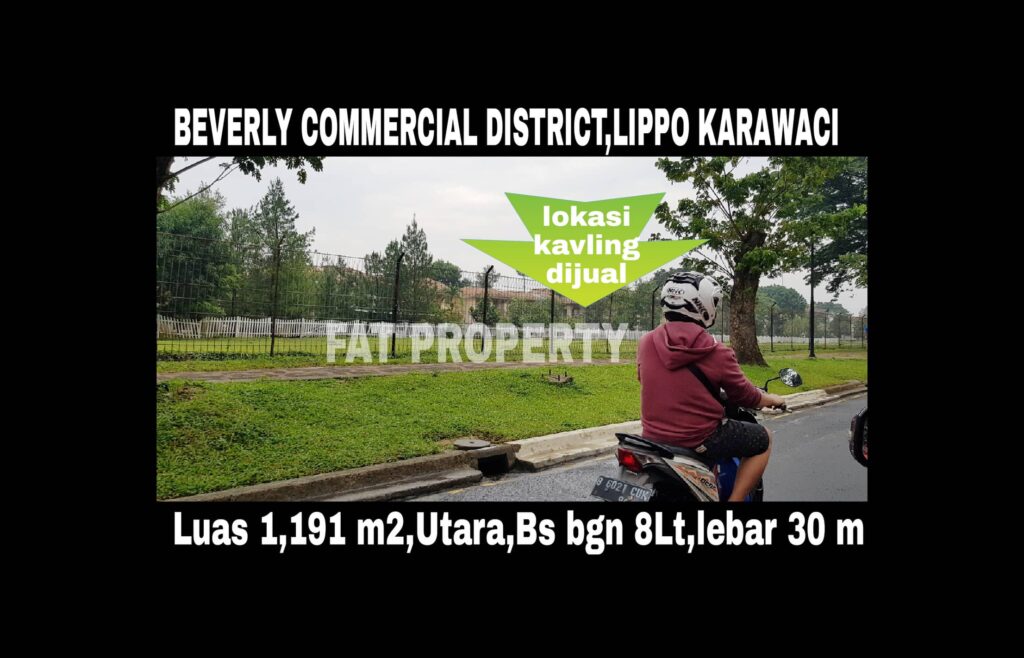 Woww kavling komersil di CBD Lippo Karawaci: BEVERLY COMMERCIAL DISTRICT.