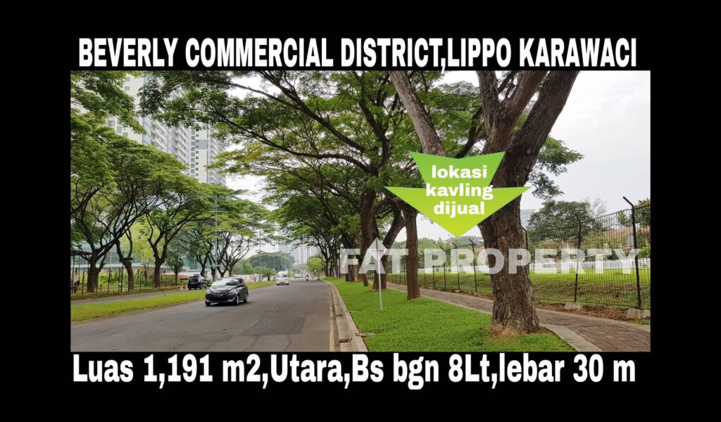 Woww kavling komersil di CBD Lippo Karawaci: BEVERLY COMMERCIAL DISTRICT.