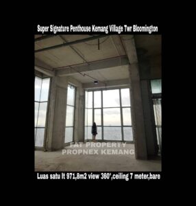Dijual super signature penthouse di lantai tertinggi Apartement Kemang Village Tower Bloomington,tower terbaik & terbaru