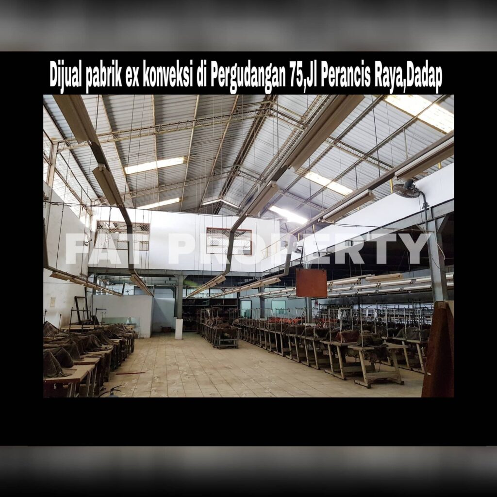 Dijual gudang bekas pabrik garment di kawasan Pergudangan 75 ,Perancis Raya,Dadap,Tangerang.
