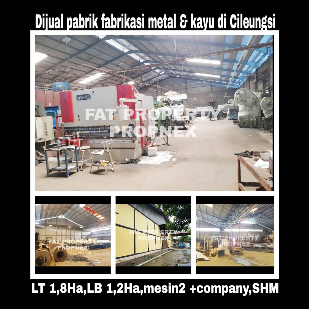Dijual pabrik fabrikasi baja/metal dan kayu di Cileungsi,Bogor.