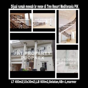 Dijual rumah mewah baru renov bergengsi di Taman Resort Mediterania,Pantai Indah Kapuk,Jakarta Utara.