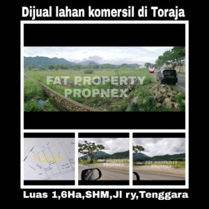 Dijual tanah komersil di Toraja,Sulawesi Selatan.