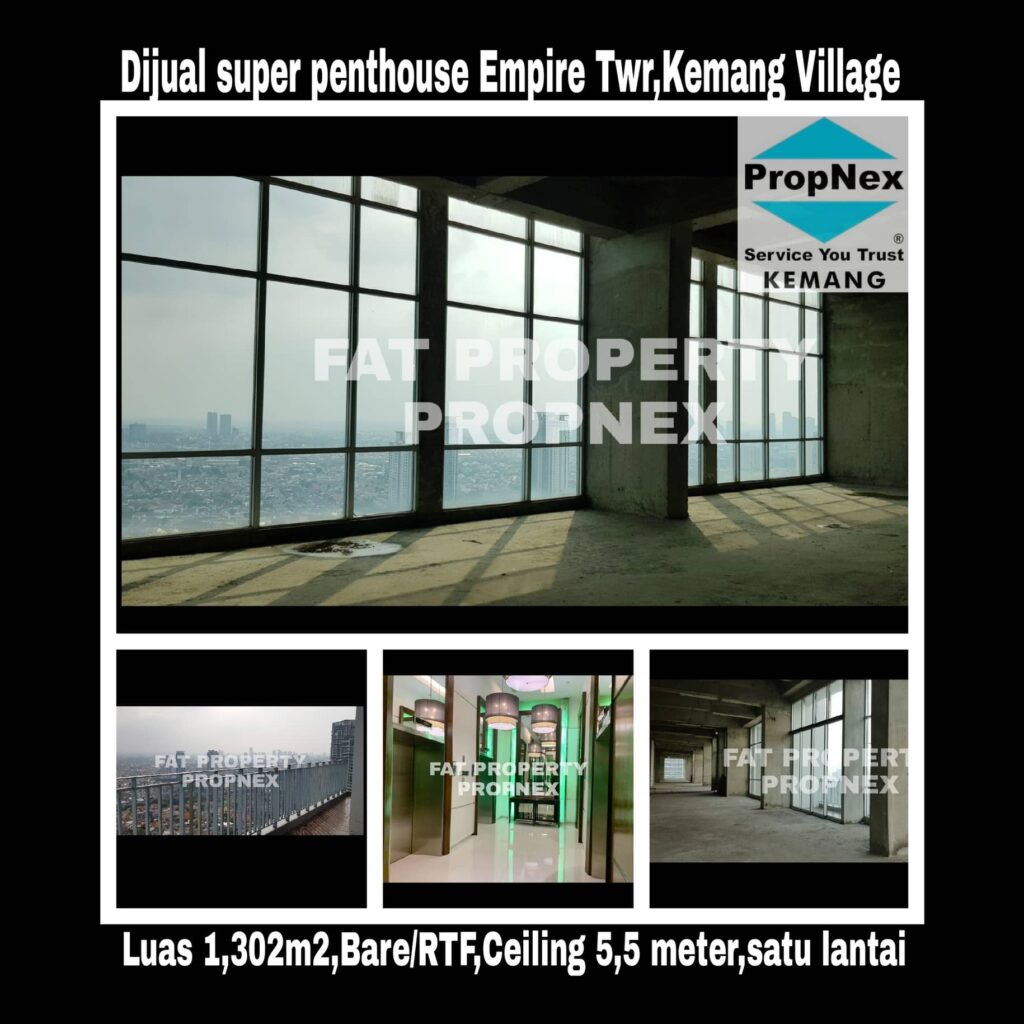 Dijual super signature penthouse di lantai tertinggi Apartement Kemang Village Tower Empire,tower sebelah lobby utama Lippomal Kemang