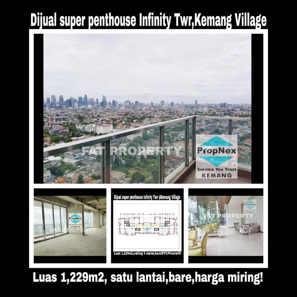 Dijual super signature penthouse di lantai tertinggi Apartement Kemang Village Tower Infinity
